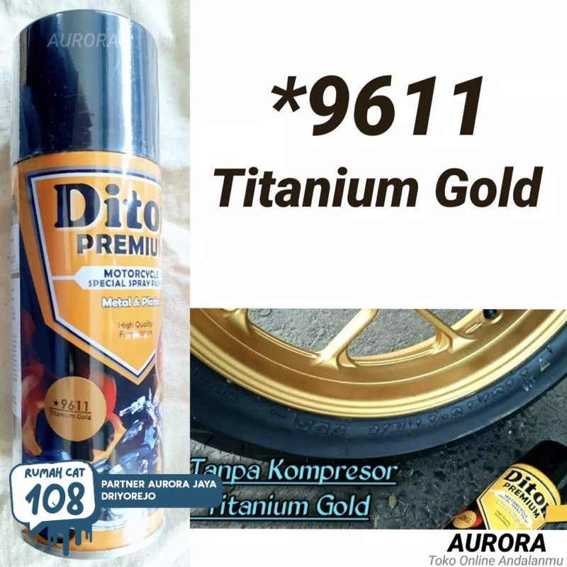 

Pilox Diton Premium 9611 Titanium Gold 400ml Cat Pilok Pylox Emas Metallic Metalik Metalic