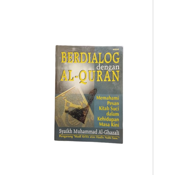 BERDIALOG DENGAN AL-QURAN - SYAIKH MUHAMMAD AL GHAZALI