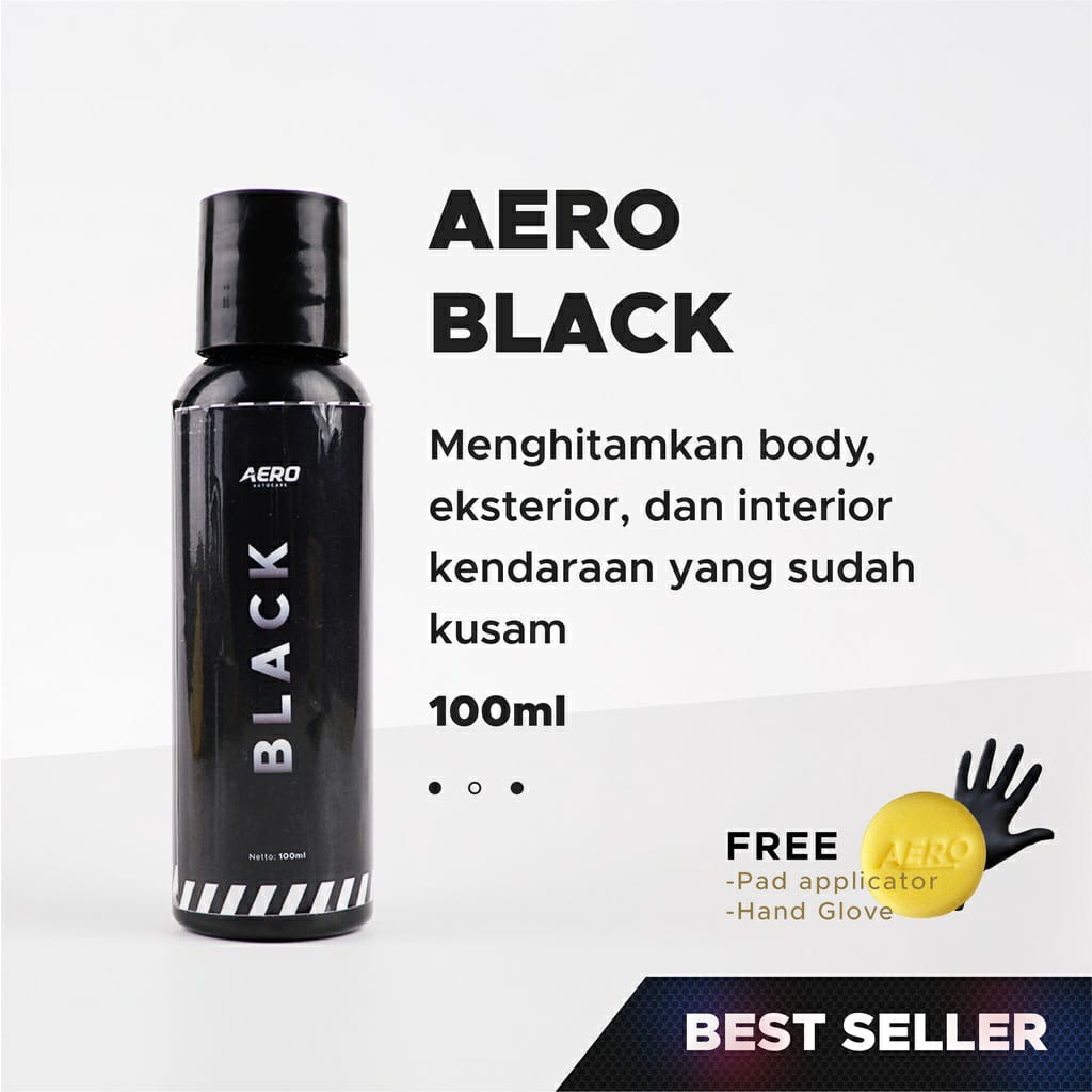 (GRATIS SARUNG TANGAN DAN SPONS) Aero Black penghitam body kendaraan 30 ml