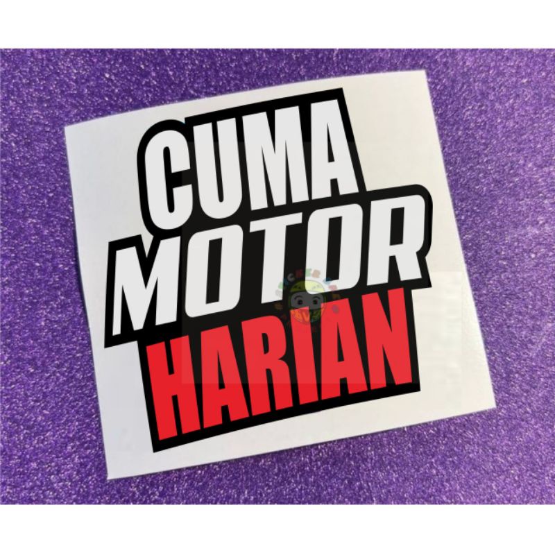 Stiker Cuma motor harian cuting sticker tumpuk bukan print/tinta