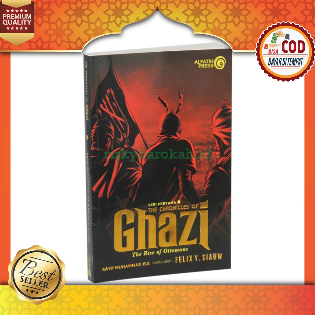 The Chronicles Of Ghazi Seri 1 - The Rise of Ottoman - Buku Gazi Ghazi Ghozi Jilid 1 Karya Felix Y S