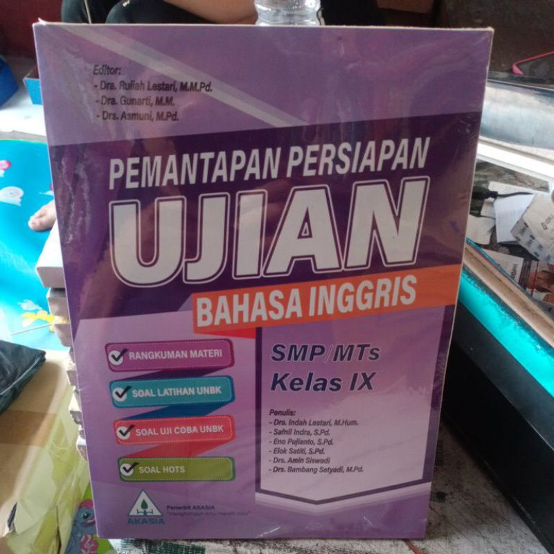 BUKU PEMANTAPAN PERSIAPAN UJIAN BAHASA INGGRIS SMP/MTS KELAS IX AKASIA PLUS KUNCI JAWABAN