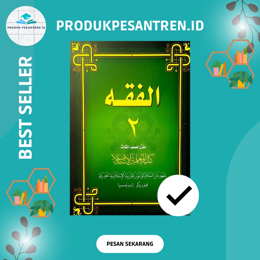 BUKU PELAJARAN FIQIH 2 KELAS 3 KMI GONTOR/BUKU FIQIH 2/FIQIH KELAS 3 KMI GONTOR/FIQIH 2 KELAS 3 KMI