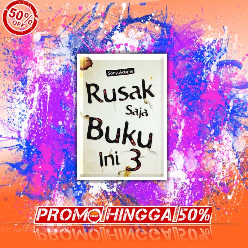 Jual Buku RUSAK SAJA BUKU INI 3 - Sony Adams [ PB ] | Shopee Indonesia