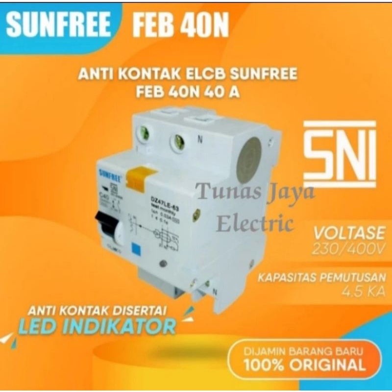 Anti Kontak ELCB 40A FEB 40N dilengkapi Led Indikator SUNFREE (SNI)