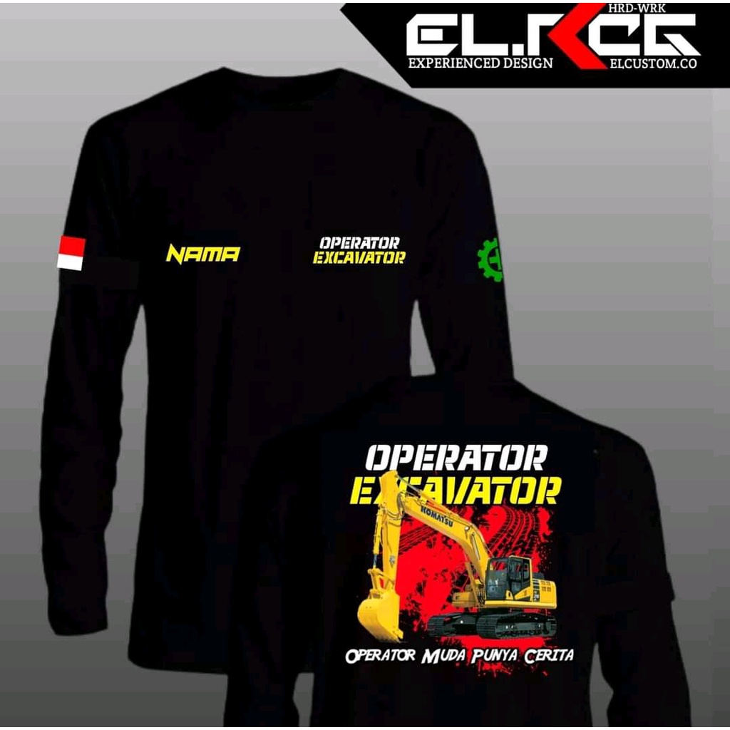 KAOS OPERATOR EXCAVATOR | FREE TAMBAH NAMA KAMU | BAJU KOMATSU | EXCA KOMATSU | PAKAIAN PRIA KATUN C