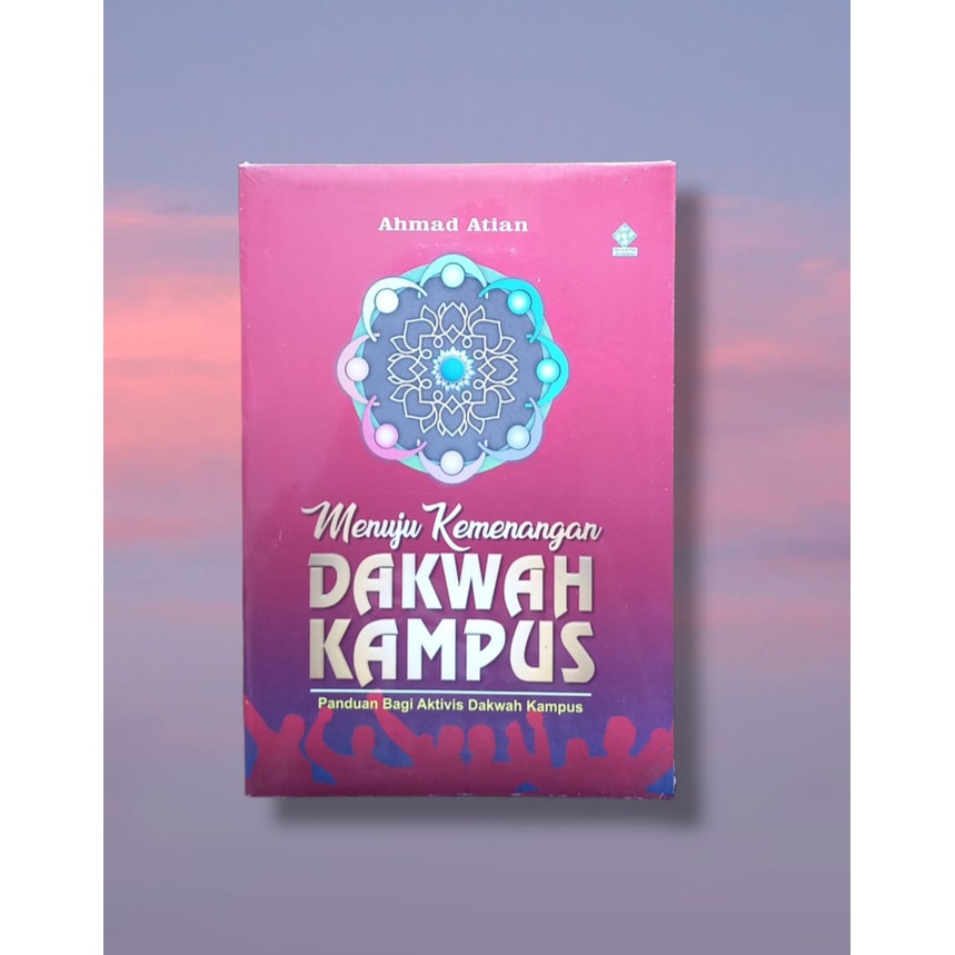 Menuju Kemenangan Dakwah Kampus