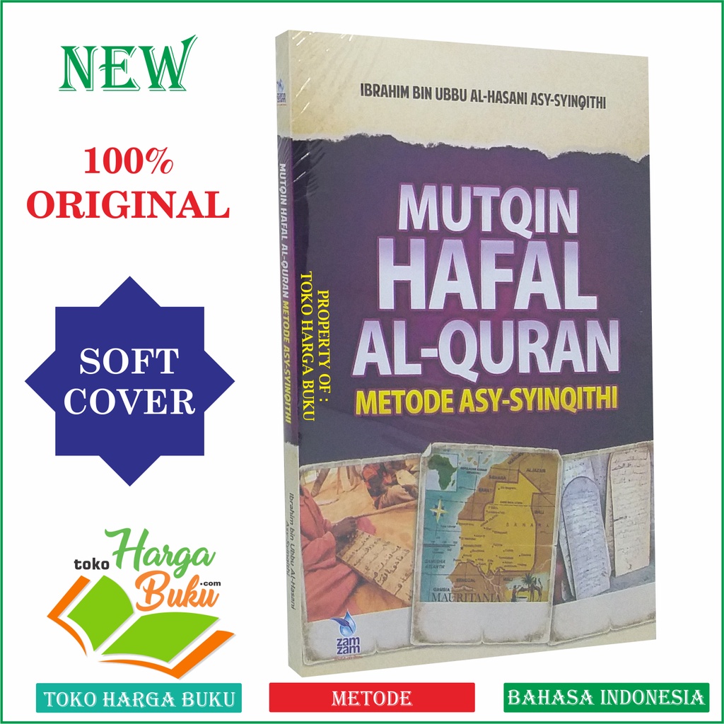 Mutqin Hafal Al-Quran Metode Asy-Syinqithi Hafalan Al Qur'an Kuat dengan Sistem Asy Syinqiti Penerbit Zamzam