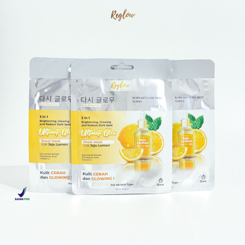 Reglow Sheet Mask 3in1  Ultimate Glow with Jeju Lemon Perawatan kulit Masker Wajah 25 g