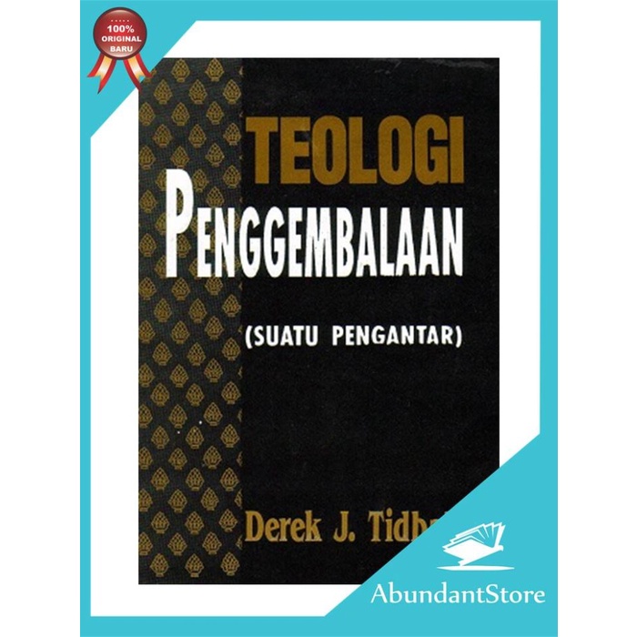 

Buku Teologi Penggembalaan - Derek J. Tidball