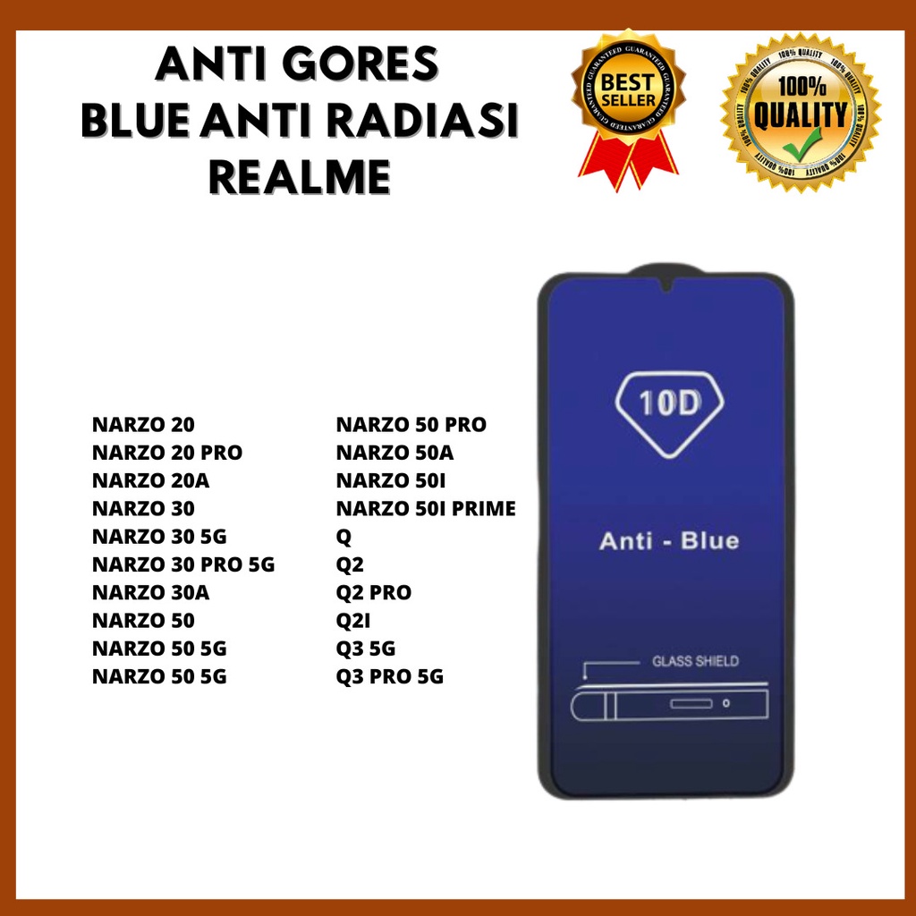TEMPERED GLASS ANTI BLUE NARZO 20-NARZO 20 PRO-NARZO 20A-NARZO 30-NARZO 30 5G-NARZO 30 PRO 5G-NARZO 30A-NARZO 50-NARZO 50 5G -NARZO 50 PRO-NARZO 50A-NARZO 50I-NARZO 50I PRIME-Q-Q2-Q2 PRO-Q2I-Q3 5G-Q3 PRO 5G