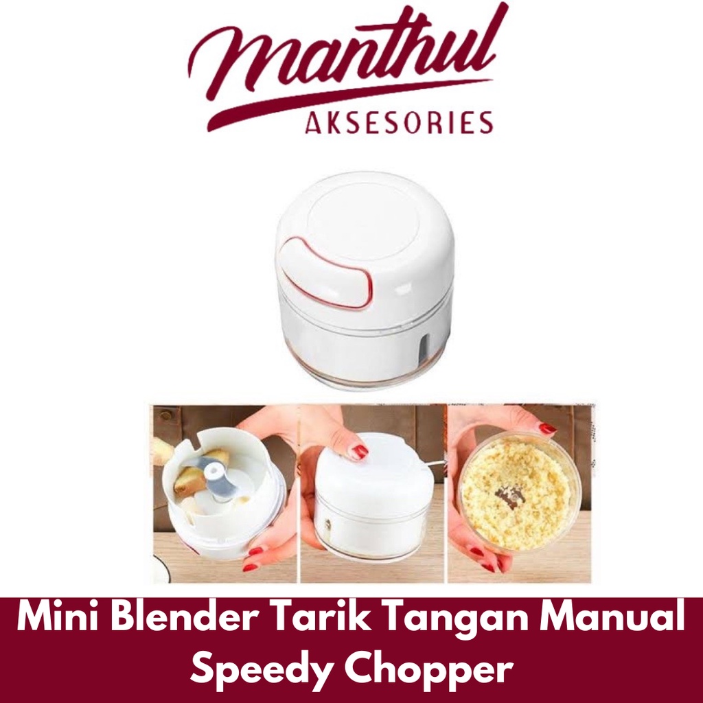 Mini Blender Tarik Tangan Manual Speedy Chopper