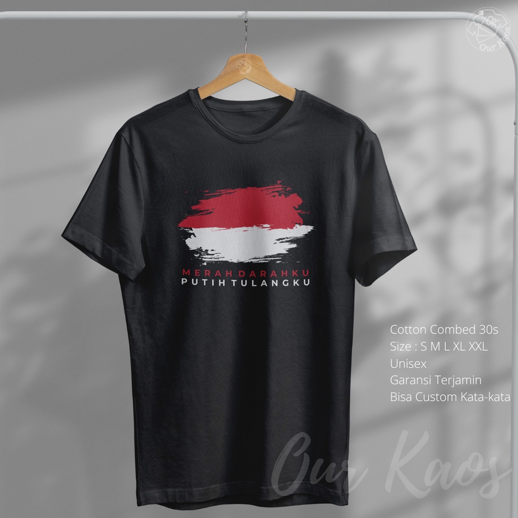 Kaos Distro Indonesia Tulisan Kata Kata Merah Darahku Putih Tulangku Pria Wanita Murah Keren Origina