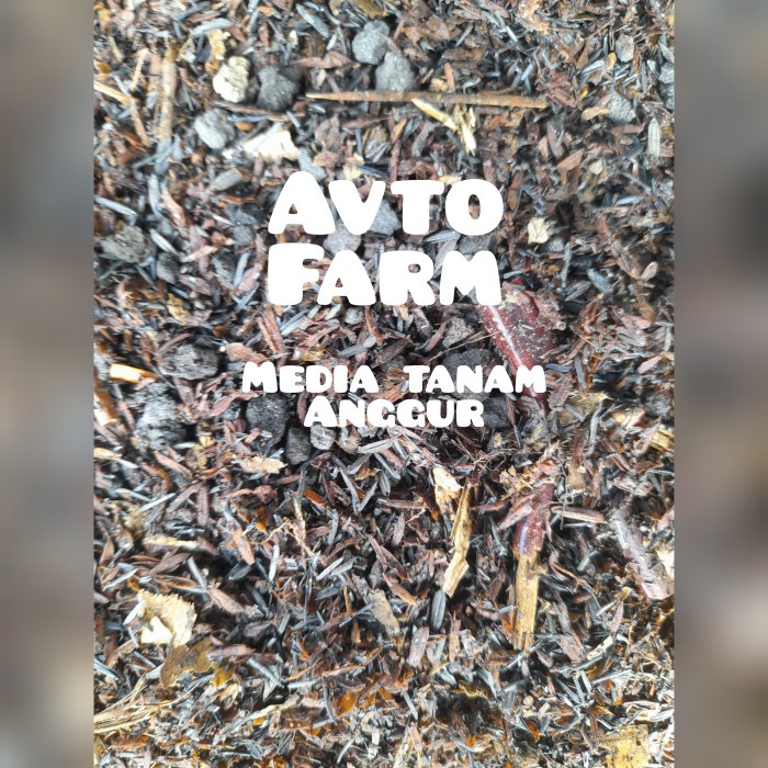 Media Tanam Media Tanam Pohon Anggur Kemasan Ekonomis