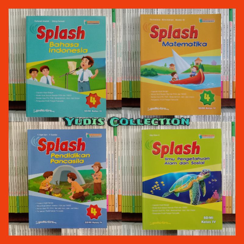 Buku SPLASH kelas 4 SD/MI. Splash matematika, IPAS, Bhs Indonesia, Pancasila. YUDHISTIRA