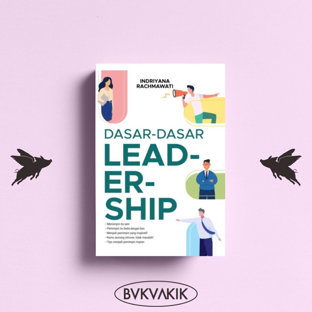 Dasar-Dasar Leadership - Indriyana Rachmawati