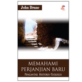 MEMAHAMI PERJANJIAN BARU- JOHN DRANE- BPK Gunung Mulia