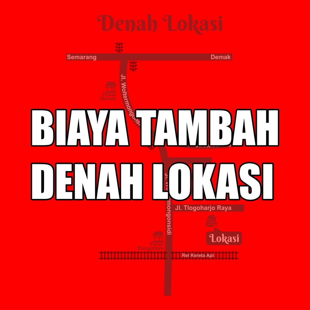 BIAYA TAMBAH DENAH LOKASI UNDANGAN
