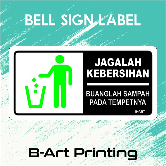Label Sign &quot;Jagalah Kebersihan - Buanglah Sampah Pada Tempatnya&quot; Akrilik 31 x 15 cm