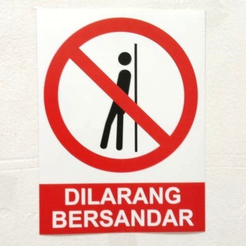 

SIGN STICKER DILARANG BERSANDAR UKURAN 15X20CM K3 RAMBU SAFETY
