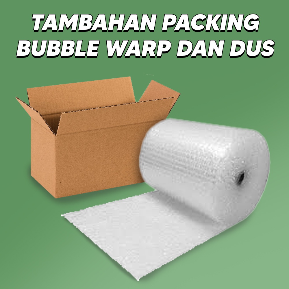 

DUS & BUBBLE WARP TAMBAHAN UNTUK PACKING / PACKING BOX
