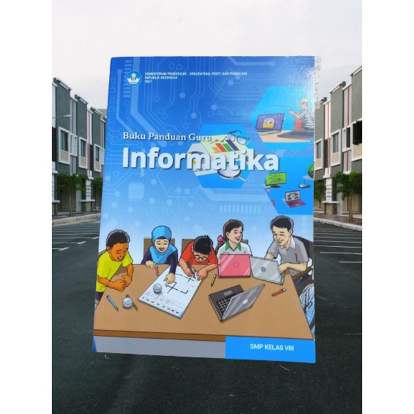 ORI buku teks panduan guru informatika kurikulum merdeka untuk SMP/Mts kelas 8 edisi terbaru