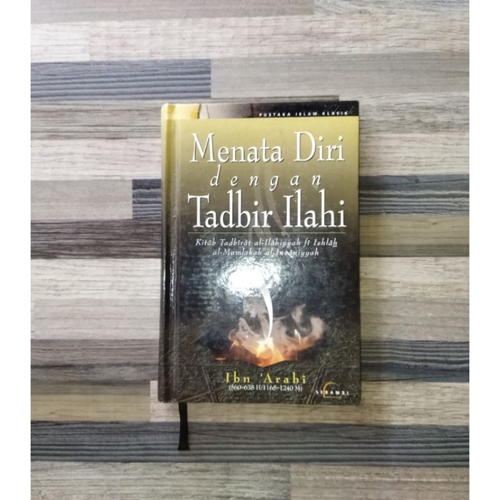 MENATA DIRI DENGAN TADBIR ILAHI Oleh: Ibnu Arabi