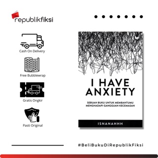Buku I Have Anxiety - Isna Nurjanah - Media Kita
