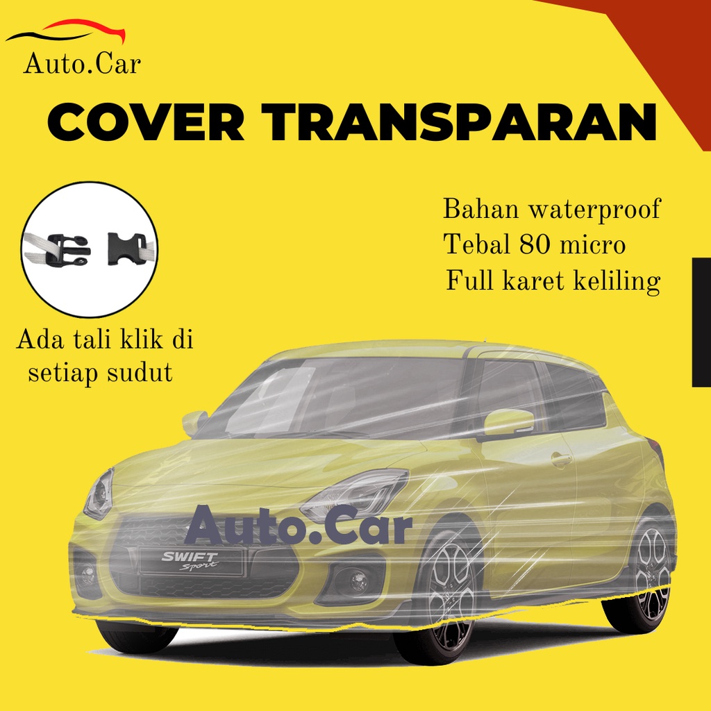 Body Cover Mobil Swift Sarung Mobil swift Transparan/Swift waterproof/sarung Mobil corolla/corolla dx/corolla all new/corolla great/great corolla/corolla twincam/corolla ke 30/civic/civic lama/grand civic/covic lx/civic wonder/civic ferio/civic genio/brio