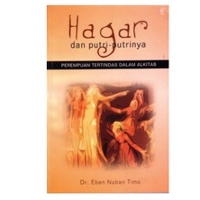 HAGAR DAN PUTRI-PUTRINYA- EBEN NUBAN TIBO- BPK Gunung Mulia