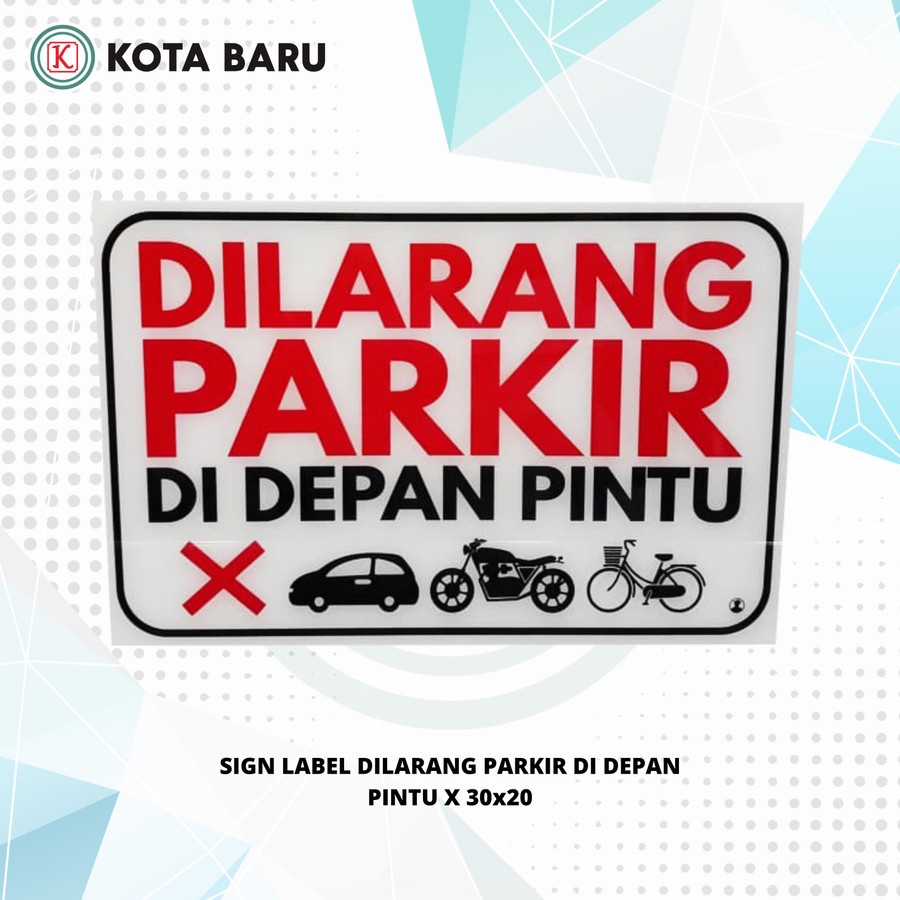 

SIGN LABEL DILARANG PARKIR DI DEPAN PINTU X 30x20