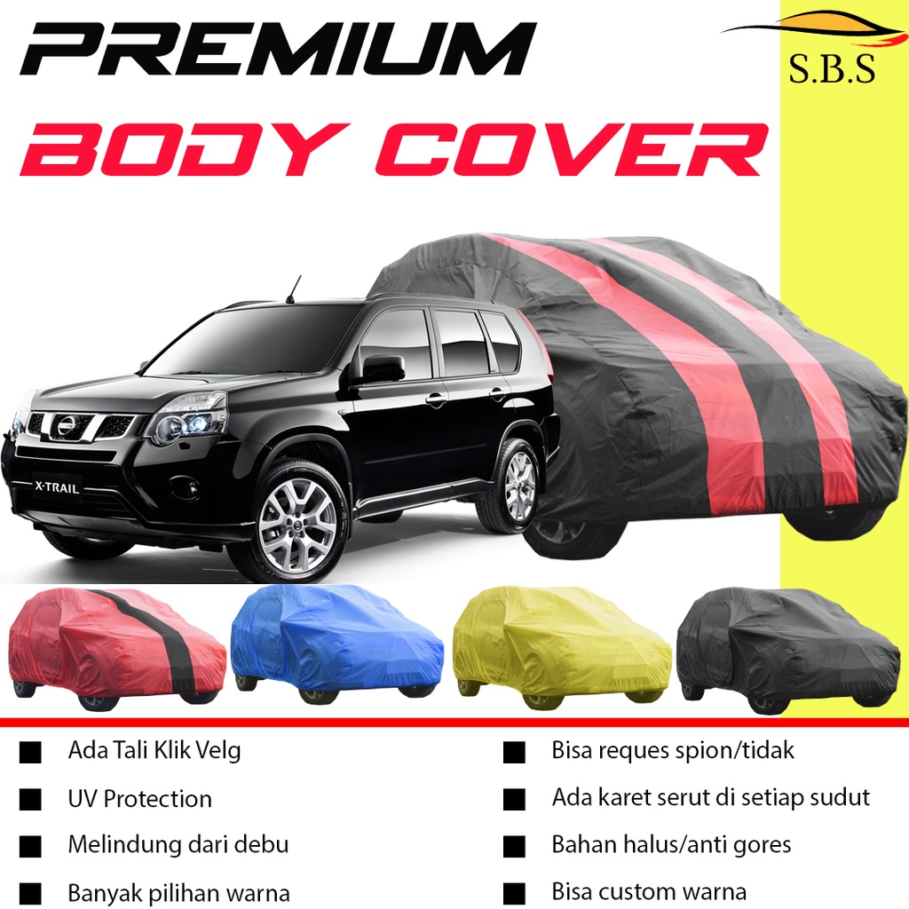 PREMIUM Cover Mobil xtrail Sarung Mobil xtrail xtrail t30 xtrail t31/terrano/terano/xpander/xpander cross/xpander ultimate/xpander exceed/xpander sport/xpander 2022