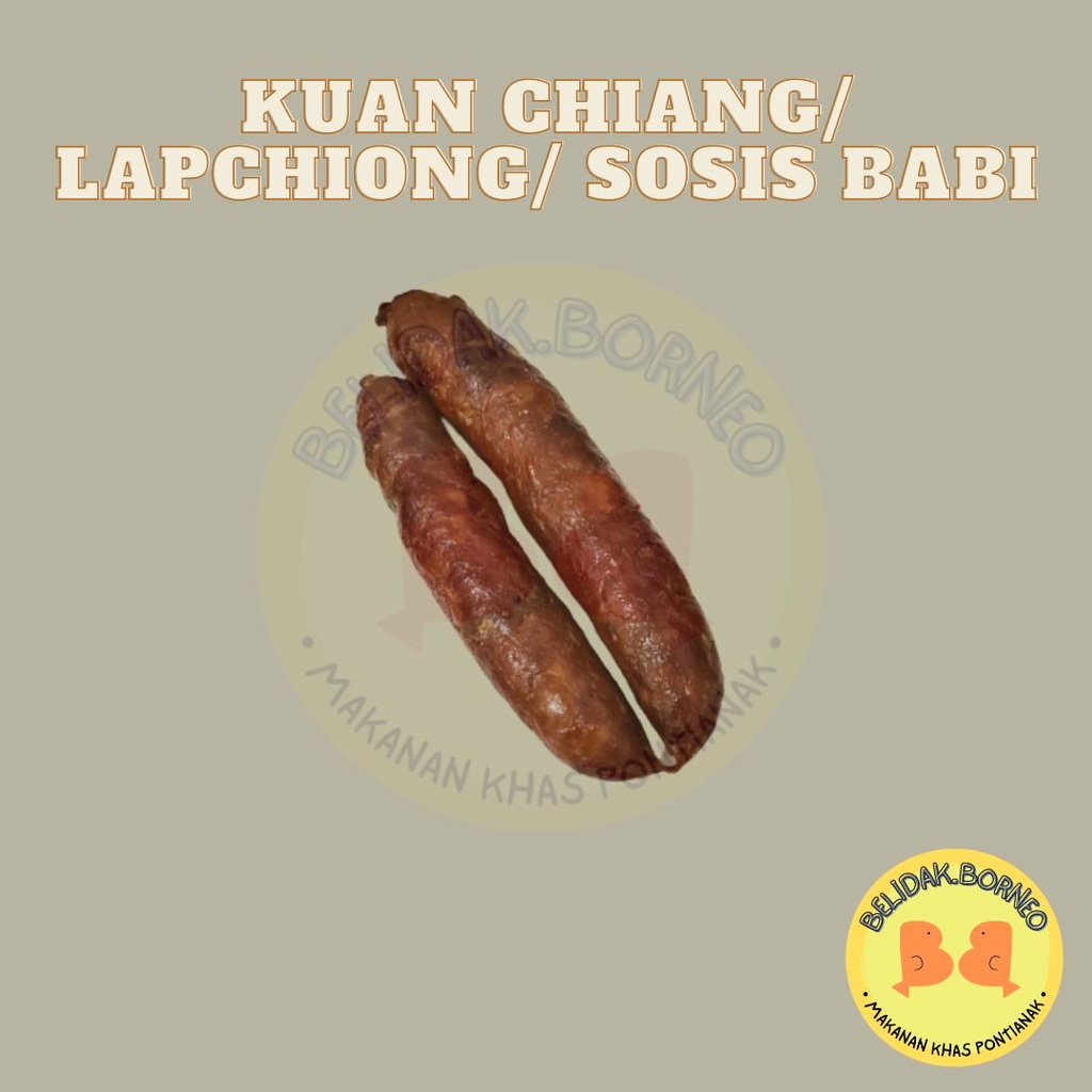 Kuan Chiang/ Kuanchiang/ Lapchiong/ Sosis Babi Full Daging Asli Pontianak 500 gr