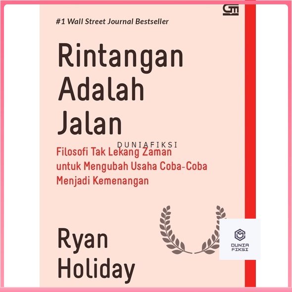 Rintangan Adalah Jalan - Ryan Holiday