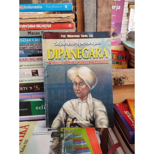 sejarah peperangan Dipanegara. pahlawan kemerdekaan Indonesia. by Prof Muhammad Yamin SH