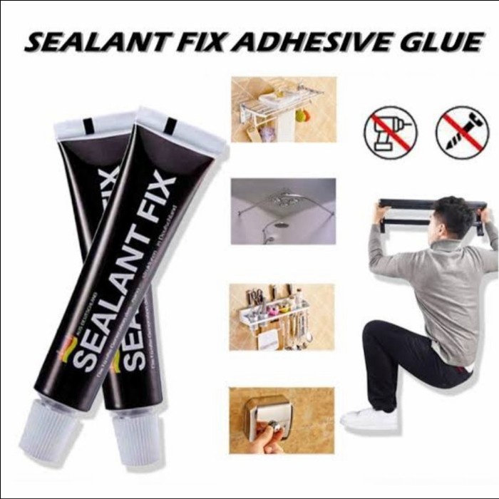 Sealent Fix Glue Lem Kaca Logam Perekat Serbaguna Tembok Kamar Mandi A