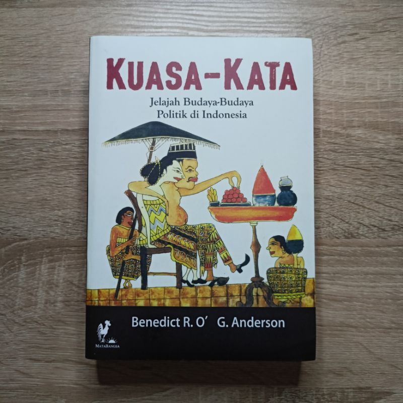 Buku Sosial Politik: KUASA KATA -- Jelajah Budaya Politik di Indonesia (Benedict Anderson)