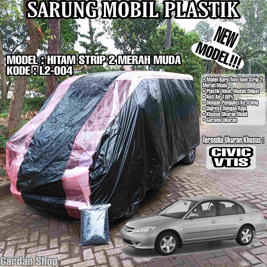 Sarung Mobil Plastik CIVIC VTIS Hitam Strip 2 Merah Muda Full Anti Air Full Waterproof