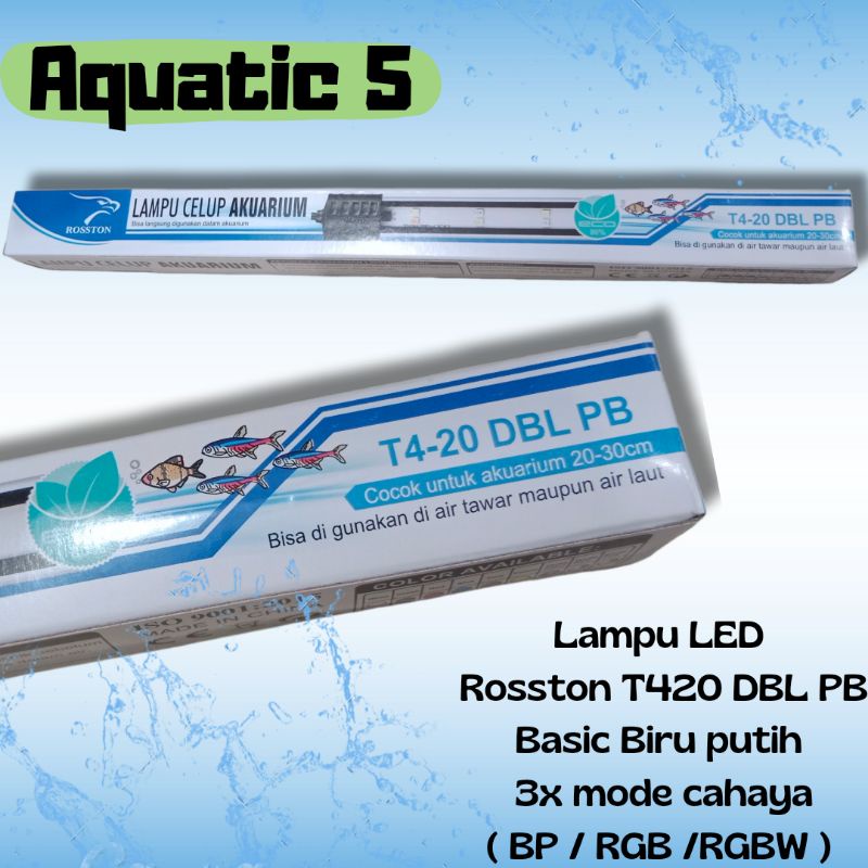 Lampu Celup Led Aquarium Aquascape ROSSTON T420 DBL BIRU PUTIH 3X GANTI WARNA