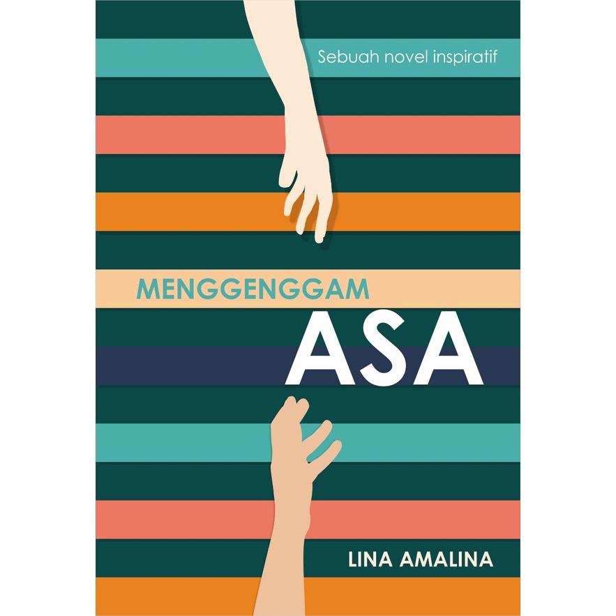 

MENGGENGGAM ASA / Lina Amalina