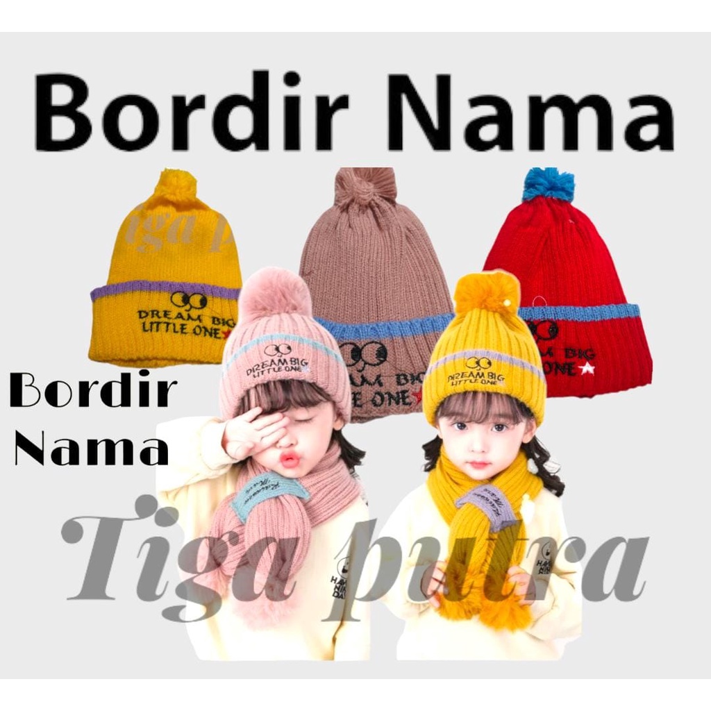 Kupluk Anak DREAM BIG Beanie Hat Desain Custom Bordir nama 1 Hari Jadi Bahan Rajut KUPLUK RAJUT ANAK BORDIR JAMBUL POM POM  Free Bordir Nama