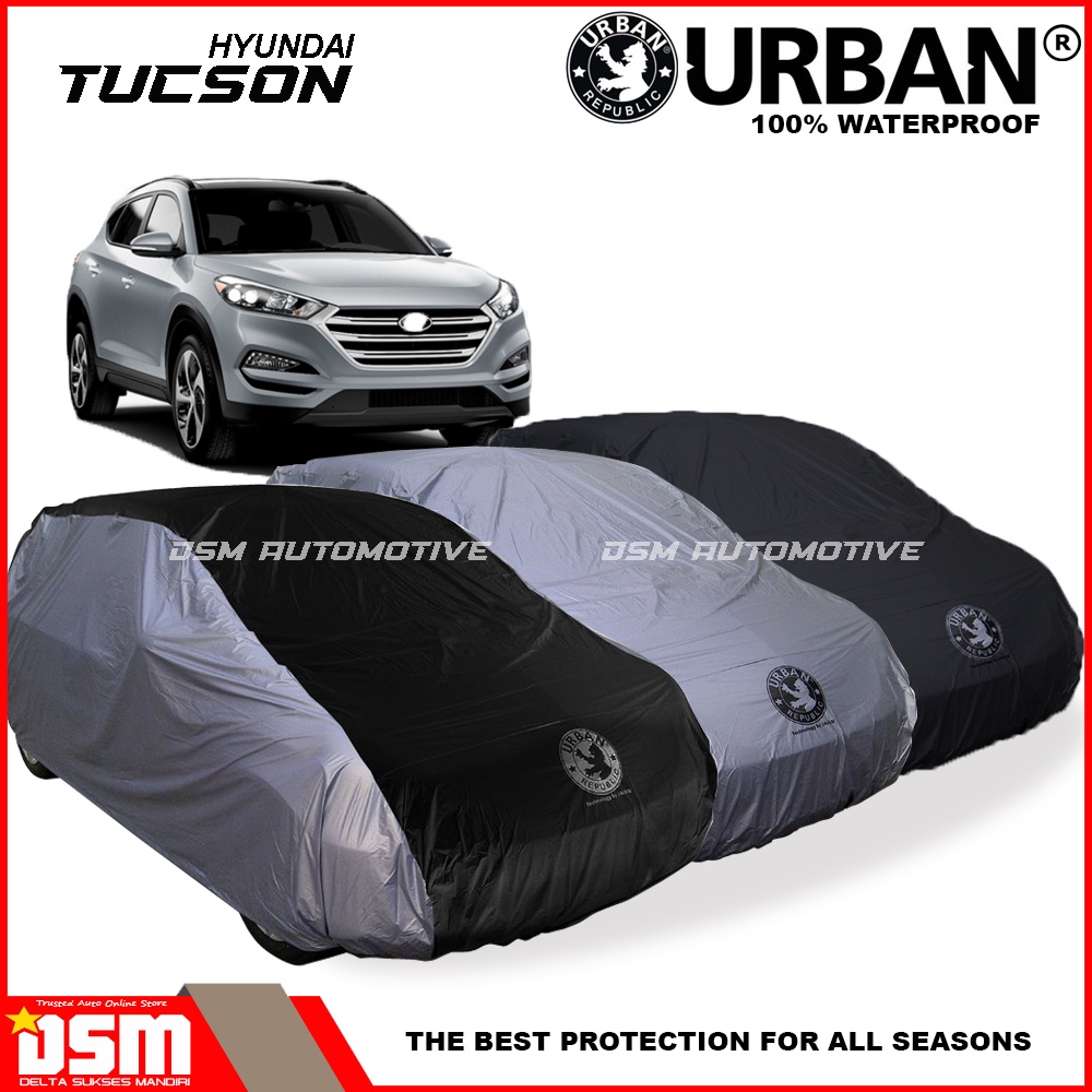 Urban / Cover Mobil Hyundai Tucson 100% Waterproof / Aksesoris Mobil Tucson / DSM