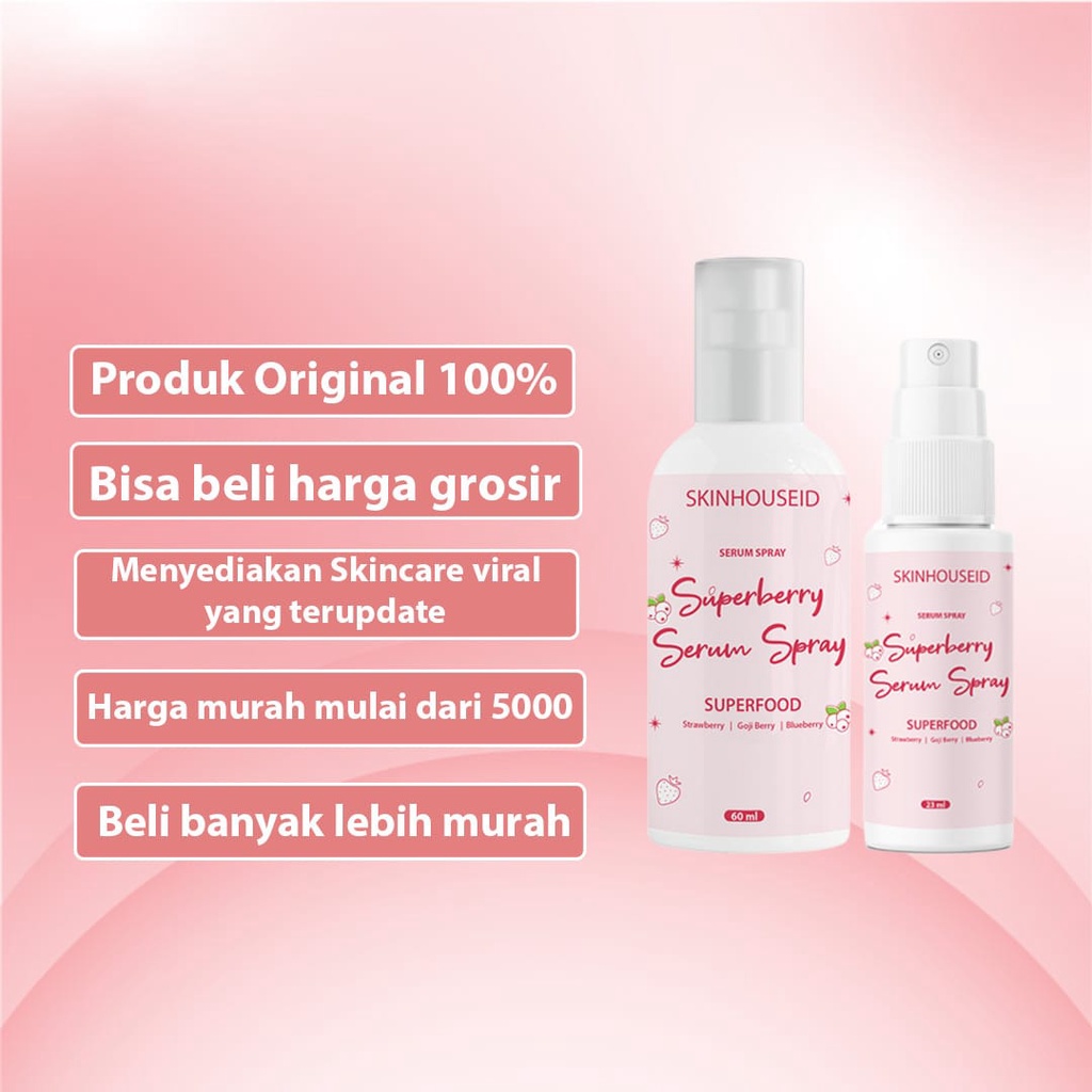 [ SKINHOUSEID ] SUPERBERRY SERUM SPRAY 23ML &amp; 60ML BY SKINHOUSEID | SUPER FOOD SERUM SPRAY | BRIGHTENING SERUM SPRAY | BPOM