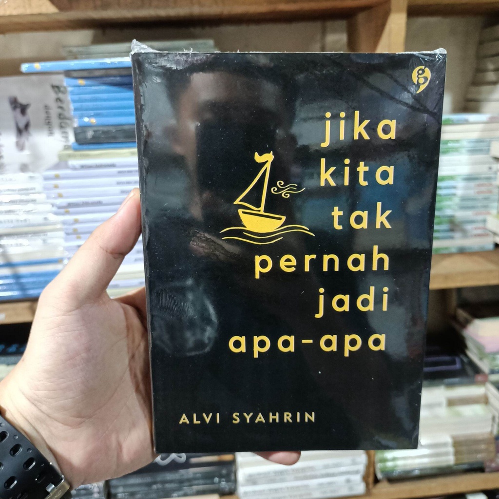 

Buku Motivasi - Jika Kita Tak Pernah Jadi Apa Apa - Alvi Syahrin