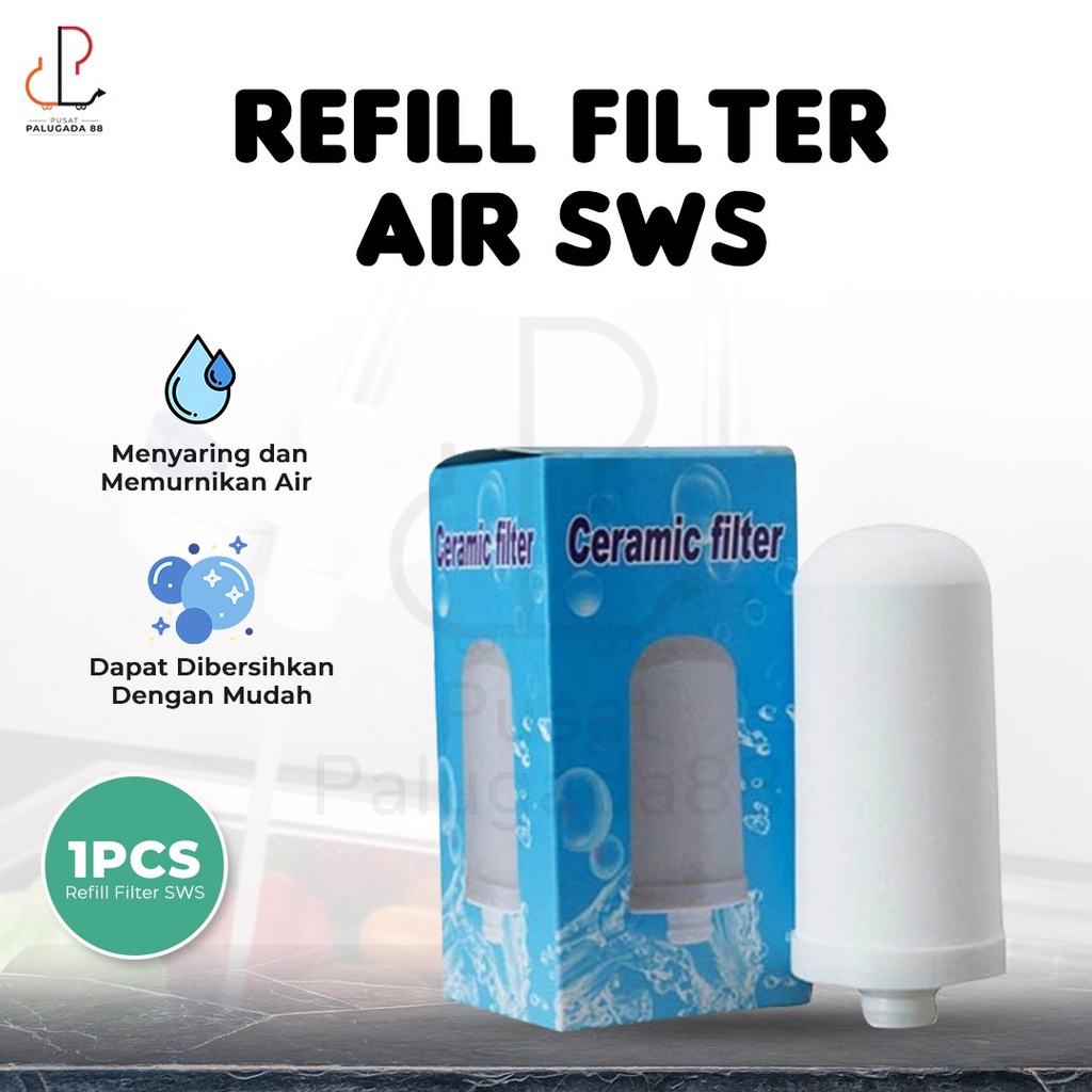 Refill Filter Air SWS Saringan Keran Refil Water Purifier Kran Ceramic Isi Ulang Cartridge Bahan Keramik