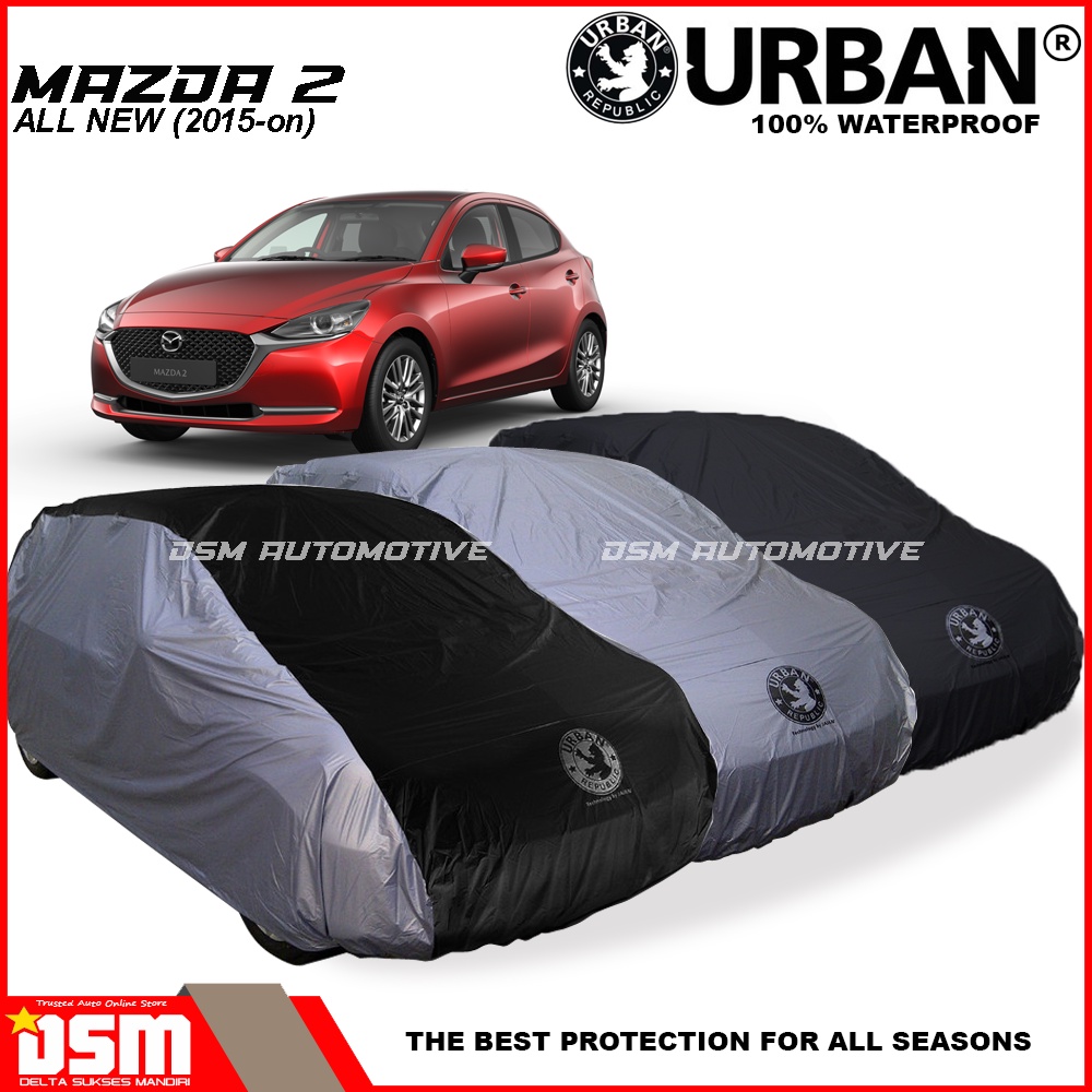 Urban / Cover Mobil Mazda 2 Skyactiv 100% Waterproof / Aksesoris Mobil Mazda 2  2015 up / DSM