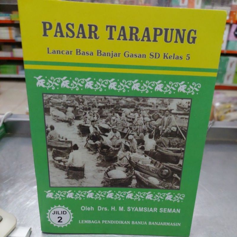 

Mulok Banjar Kelas 5 Pasar Tarapung