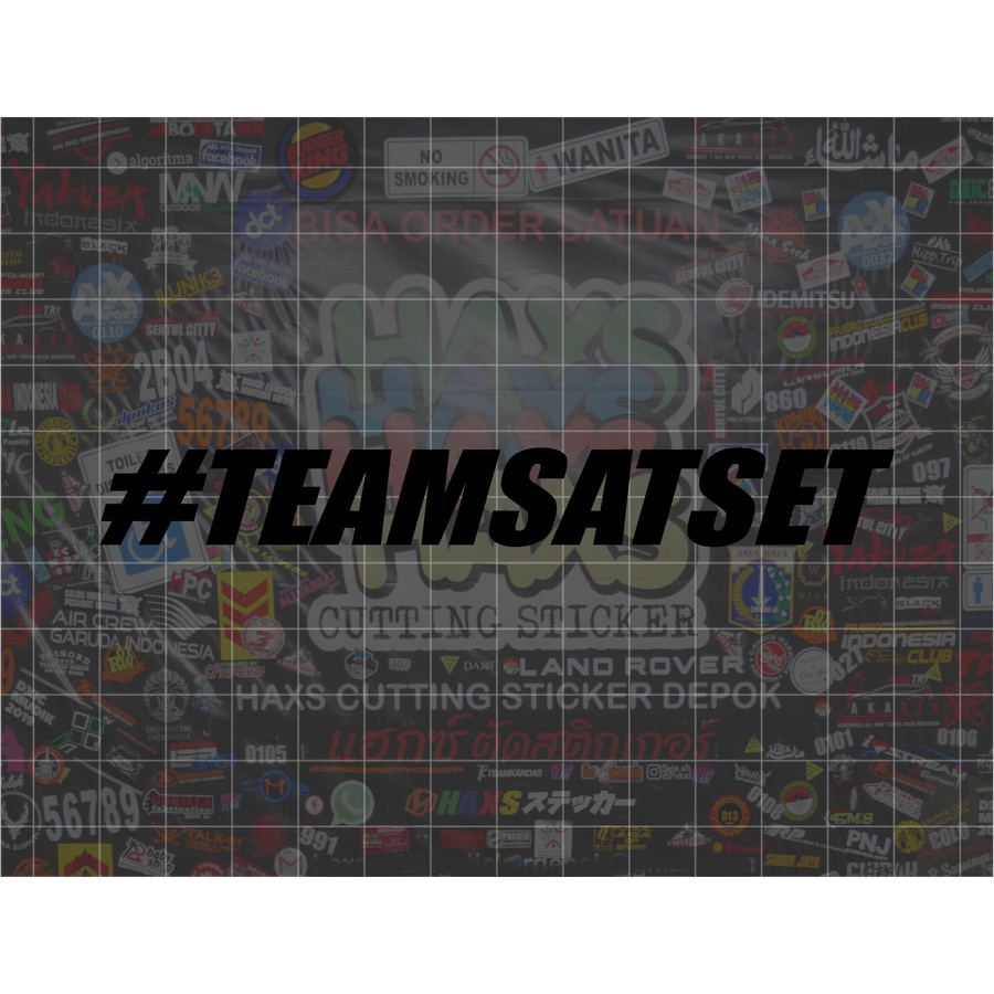 Cutting Sticker #Teamsatset Ukuran 12 Cm 1 Warna Untuk Motor Mobil