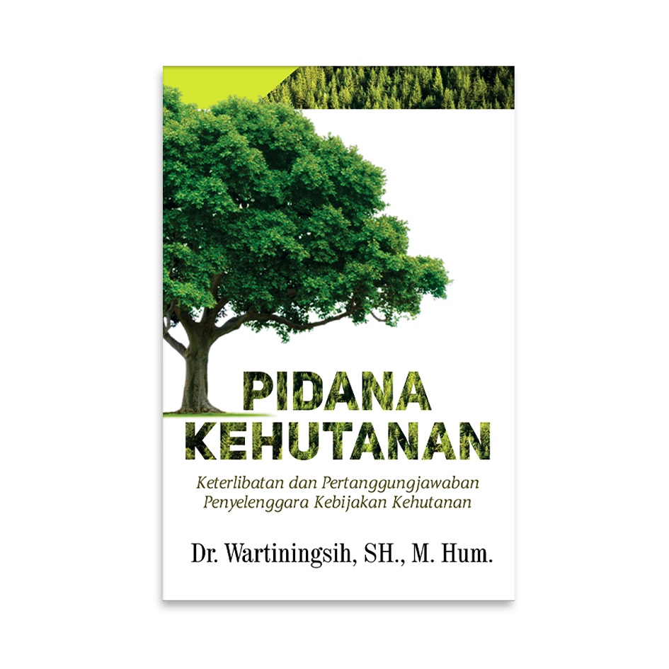 Buku PIDANA KEHUTANAN - Dr WARTININGSIH- BUKU ORI