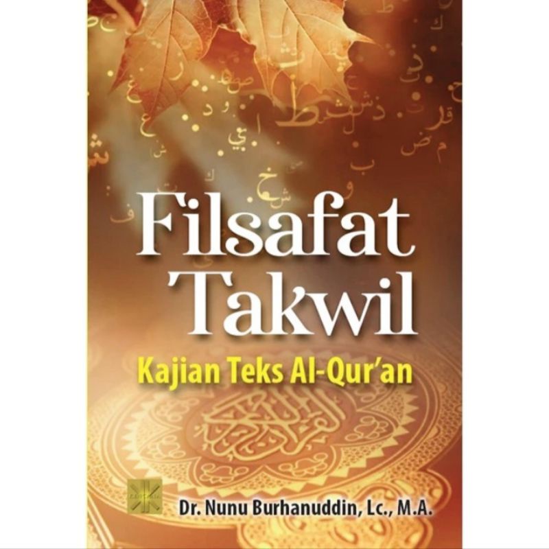 BUKU FILSAFAT TAKWIL Kajian Teks Al-Quran - Nunu Burhanuddin